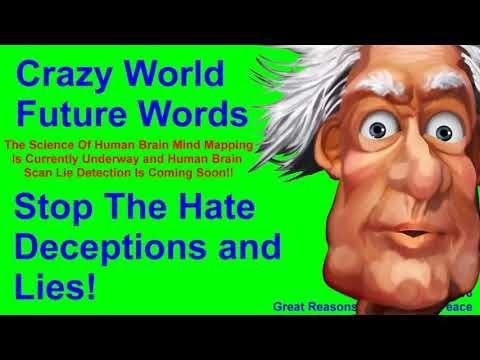 Crazy World Future Words - How the soon future immoral actions might effect you.